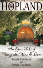 Hopland : An Epic Tale of Vineyards, Wine, and Love - Book