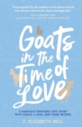 Goats in the Time of Love : A Martha's Vineyard love story with goats, a dog, and some recipes - Book