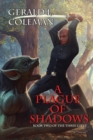 A Plague of Shadows : Book Two of the Three Gifts - Book
