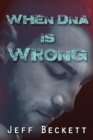 When DNA Is Wrong - Book