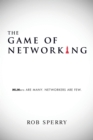 The Game of Networking : MLMers ARE MANY.  NETWORKERS ARE FEW. - eBook