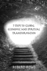 7 Steps to Global Economic and Spiritual Transformation - Book