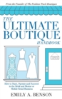The Ultimate Boutique Handbook : How to Start a Retail Business - Book