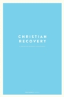 Christian Recovery : A Twelve-Step Approach to Discipleship - Book