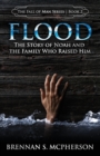 Flood : The Story of Noah and the Family Who Raised Him - Book