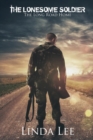 The Lonesome Soldier : The Long Road Home - Book