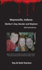 Waynesville, Indiana : Mother's Day, Murder and Mayhem - Book