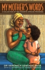 My Mother's Words : A Collection of Her Favorite African Proverbs - Book