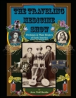The Travelling Medicine Show : Pitchmen & Plant Healers of Early America - Book