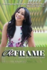 Reframe : Developing the Right Perspective for Massive Success - Book