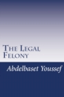 The Legal Felony : Quasi-judicial Immunity is back windows for committing crimes - Book