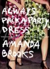 Always Pack a Party Dress - Amanda Brooks