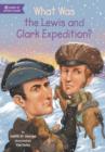 What Was the Lewis and Clark Expedition? - eBook