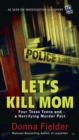 Let's Kill Mom - eBook