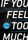 If You Feel Too Much - eBook