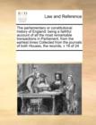 The Parliamentary or Constitutional History of England : Being a Faithful Account of All the Most Remarkable Transactions in Parliament, from the Earliest Times Collected from the Journals of Both Hou - Book