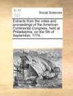 Extracts from the Votes and Proceedings of the American Continental Congress, Held at Philadelphia, on the 5th of September, 1774. - Book