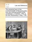 The Perpetual Laws of the Commonwealth of Massachusetts, from the Commencement of the Constitution, in October, 1780, to the Last Wednesday in May, 1789 - Book