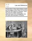 Introduction to the Observations Made by the Judges of the Court of Common Pleas for the District of Quebec, Upon the Oral and Written Testimony Adduced Upon the Investigation Into the Past Administra - Book
