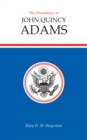 The Presidency of John Quincy Adams - Book