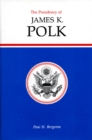 The Presidency of James K. Polk - Book
