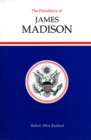 The Presidency of James Madison - Book