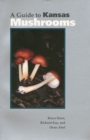 A Guide to Kansas Mushrooms - Book