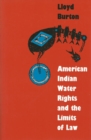 American Indian Water Rights and the Limits of Law - Book