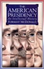 The American Presidency : An Intellectual History - Book