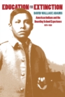 Education for Extinction : American Indians and the Boarding School Experience, 1875-1928 - Book