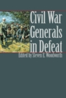 Civil War Generals in Defeat - Book