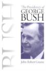The Presidency of George Bush - Book