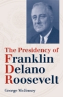 The Presidency of Franklin Delano Roosevelt - Book