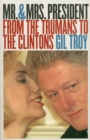 Mr.and Mrs.President : From the Trumans to the Clintons - Book
