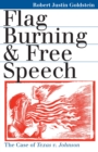 Flag Burning and Free Speech : The Case of Texas v. Johnson - Book