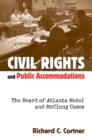 Civil Rights and Public Accommodations : The Heart of Atlanta Motel and McClung Cases - Book