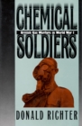 Chemical Soldiers : British Gas Warfare in World War I - Book