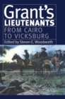 Grant's Lietenants v. 1; From Cairo to Vicksburg - Book