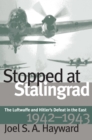 Stopped at Stalingrad : Luftwaffe and Hitler's Defeat in the East, 1942-43 - Book