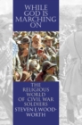 While God is Marching on : The Religious World of Civil War Soldiers - Book