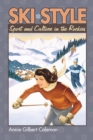 Ski Style : Sport and Culture in the Rockies - Book