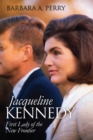 Jacqueline Kennedy : First Lady of the New Frontier - Book
