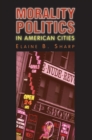 Morality Politics in American Cities - Book