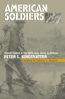 American Soldiers : Ground Combat in the World Wars, Korea, and Vietnam - Book