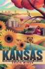 Kansas : The History of the Sunflower State, 1854-2000 - Book