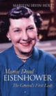 Mamie Doud Eisenhower : The General's First Lady - Book