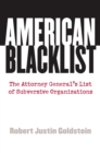 American Blacklist : The Attorney General's List of Subversive Organizations - Book