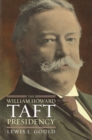 The William Howard Taft Presidency - Book