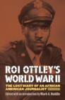 Roi Ottley's World War II : The Lost Diary of an African American Journalist - Book