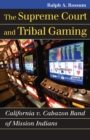 The Supreme Court and Tribal Gaming : California v. Cabazon Band of Mission Indians - Book